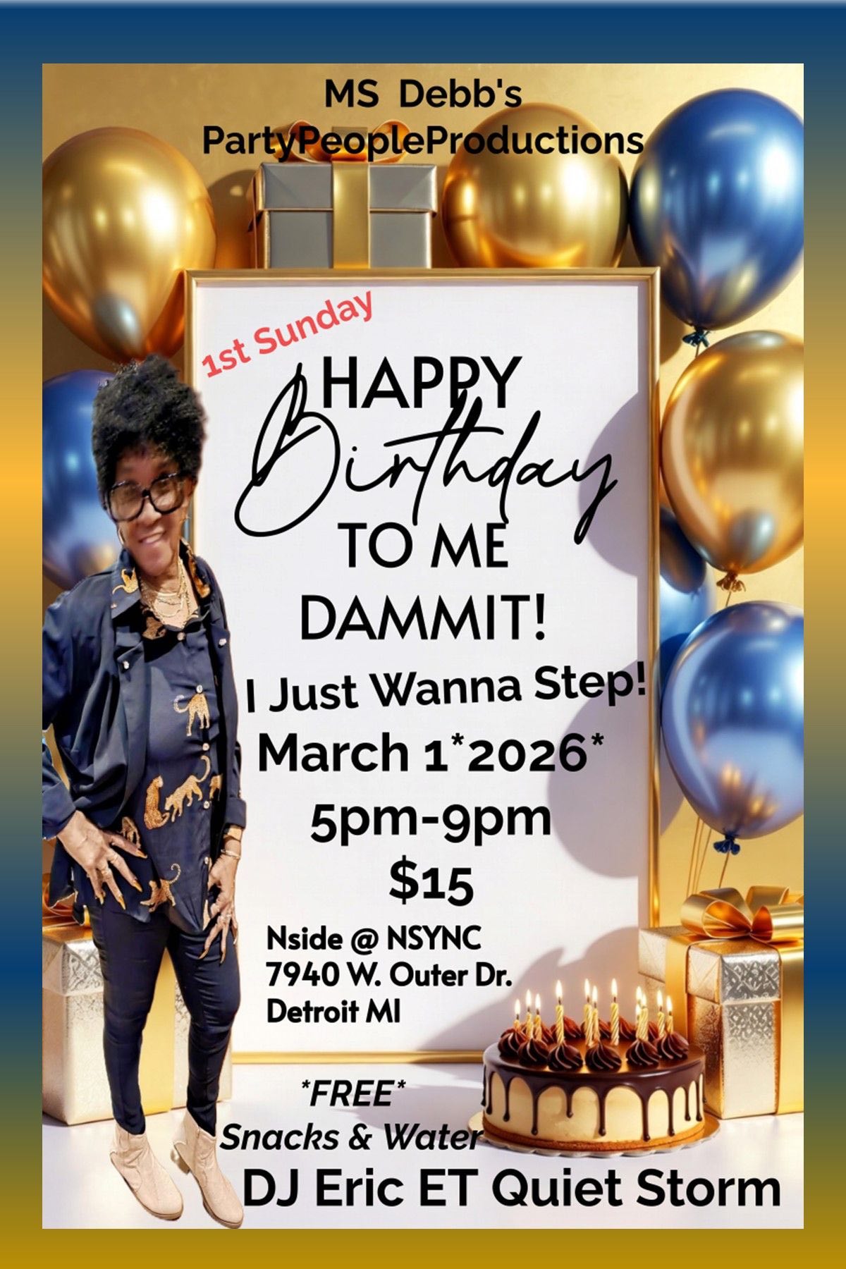 HAPPY Birthday TO ME DAMMIT! I Just Wanna Step!